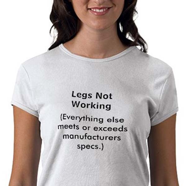 legs not working tshirt